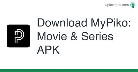 pipiko apk download|MyPiko: Movie & Series APK (Android App) .